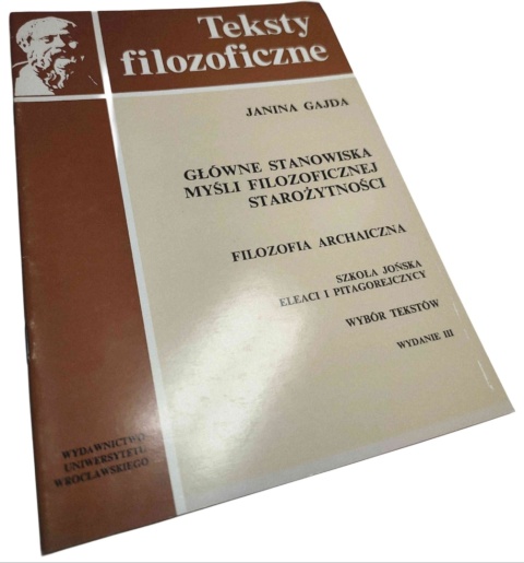 GŁÓWNE STANOWISKA MYŚLI FILOZOFICZNEJ. FILOZOFIA ARCHAICZNA