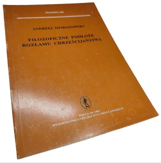 FILOZOFICZNE PODŁOŻE ROZŁAMU CHRZEŚCIJAŃSTWA