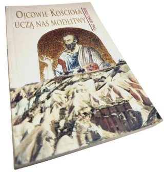 OJCOWIE KOŚCIOŁA UCZĄ NAS MODLITWY