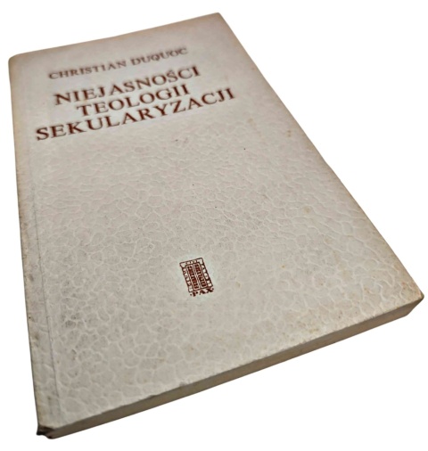 NIEJASNOŚĆ TEOLOGII SEKULARYZACJI