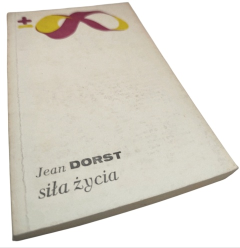 SIŁA ŻYCIA - Jean Dorst