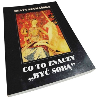 CO TO ZNACZY „BYĆ SOBĄ”