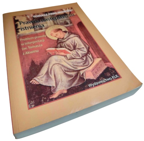 PRAWDA NASTĘPSTWEM ISTNIENIA