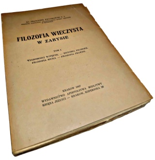 FILOZOFIA WIECZYSTA W ZARYSIE Tom 1