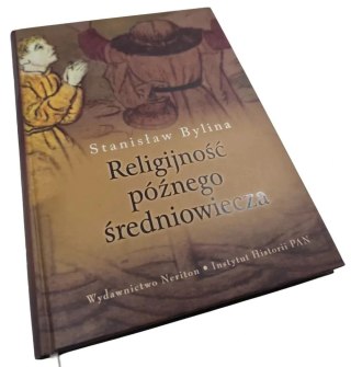RELIGIJNOŚĆ PÓŹNEGO ŚREDNIOWIECZA