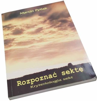 Rozpoznać sektę Kryteria sekt