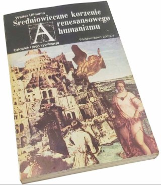 Średniowieczne korzenie renesansowego humanizmu
