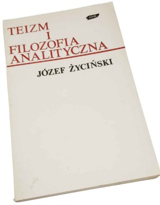 TEIZM I FILOZOFIA ANALITYCZNA Tom 1