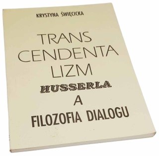 TRANS CENDENTA LIZM HUSSERLA A FILOZOFIA DIALOGU