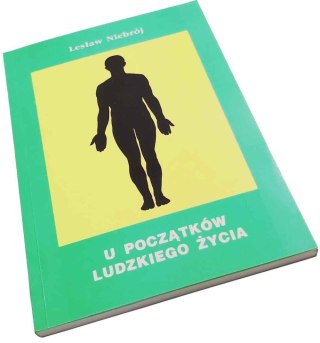 U początków ludzkiego życia