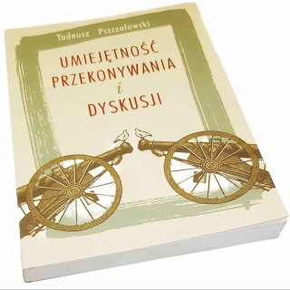 UMIEJĘTNOŚĆ PRZEKONYWANIA I DYSKUSJI
