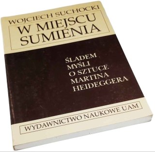 W MIEJSCU SUMIENIA - Śladem myśli o sztuce Martina Heideggera