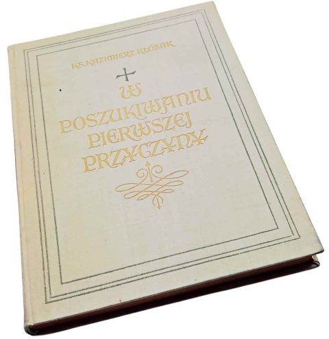 W poszukiwaniu pierwszej przyczyny wyd. 1955 rok