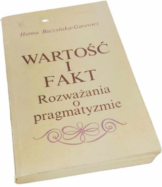 WARTOŚĆ I FAKT Rozważania o pragmatyzmie