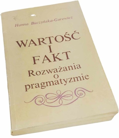 WARTOŚĆ I FAKT Rozważania o pragmatyzmie