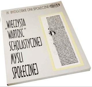 "WIECZYSTA WARTOŚĆ" SCHOLASTYCZNEJ MYŚLI SPOŁECZNEJ