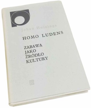 ZABAWA JAKO ŹRÓDŁO KULTURY HOMO LUDENS