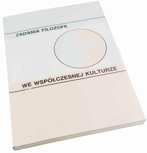 ZADANIA FILOZOFII WE WSPÓŁCZESNEJ KULTURZE