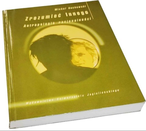 ZROZUMIEĆ INNEGO Antropologia racjonalności