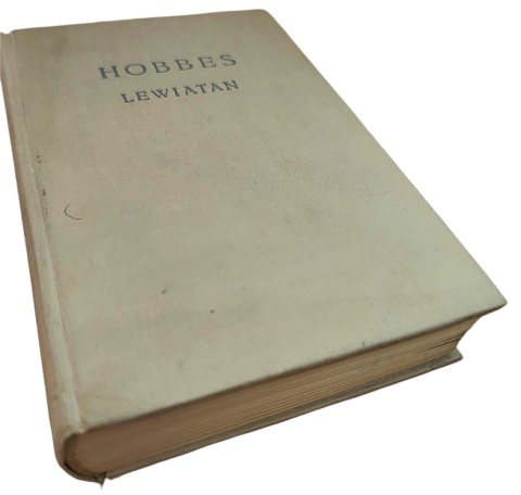 LEWIATAN CZYLI MATERIA, FORMA I WŁADZA PAŃSTWA KOŚCIELNEGO I ŚWIECKIEGO Thomas Hobbes