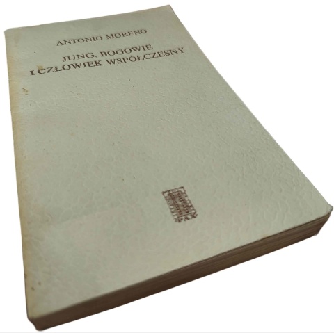 JUNG, BOGOWIE I CZŁOWIEK WSPÓŁCZESNY Antonio Moreno