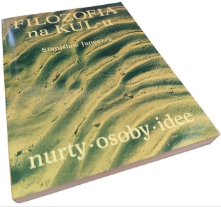 FILOZOFIA NA KUL-U. NURTY, OSOBY, IDEE Stanisław Janeczek