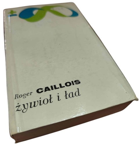 ŻYWIOŁ I ŁAD Roger Caillois