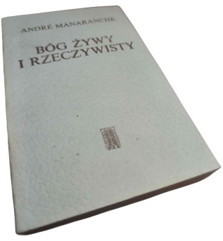 BÓG ŻYWY I RZECZYWISTY André Manaranche