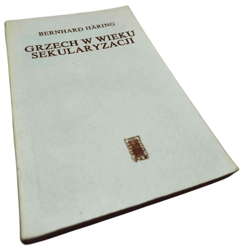 GRZECH W WIEKU SEKULARYZACJI Bernhard Häring