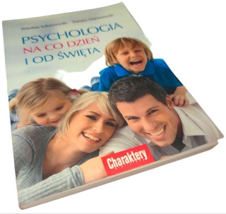 PSYCHOLOGIA NA CO DZIEŃ I OD ŚWIĘTA Wiesław Łukaszewski, Tomasz Maruszewski