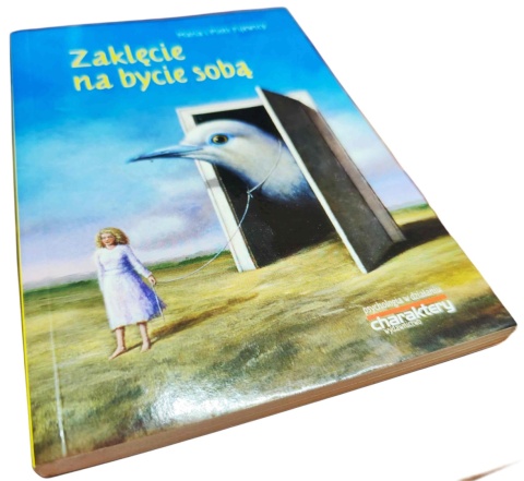 ZAKLĘCIE NA BYCIE SOBĄ Maria Król-Fijewska, Piotr Fijewski