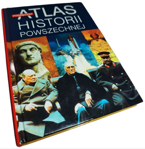 PODRĘCZNY ATLAS HISTORII POWSZECHNEJ Praca zbiorowa, red. Geoffrey Parker, Andreas Dorpalen
