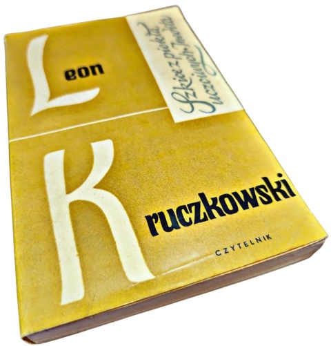 SZKICE Z PIEKŁA UCZCIWYCH. INEDITA Leon Kruczkowski