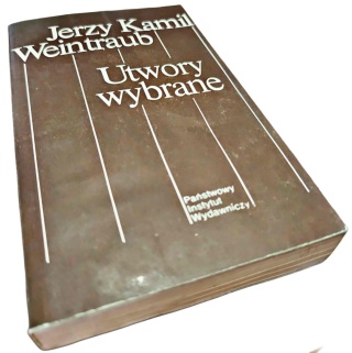 UTWORY WYBRANE Jerzy Kamil Weintraub