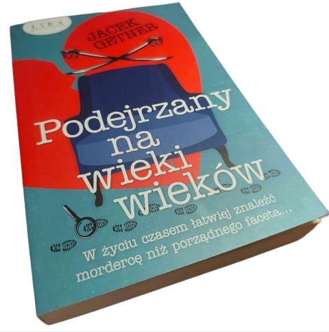 PODEJRZANY NA WIEKI WIEKÓW Jacek Getner