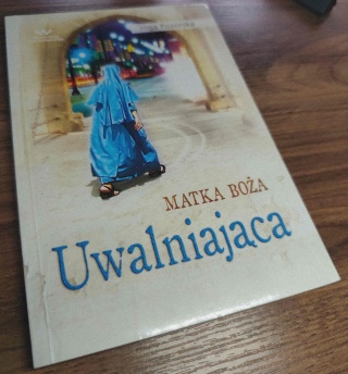 MATKA BOŻA UWALNIAJĄCA. SYNTEZA TEMATYCZNA Inga Pozorska