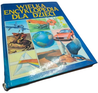 WIELKA ENCYKLOPEDIA DLA DZIECI. TOM 2. EINSTEIN – KOMPUTER Praca zbiorowa, redakcja wersji polskiej Andrzej Zasieczny
