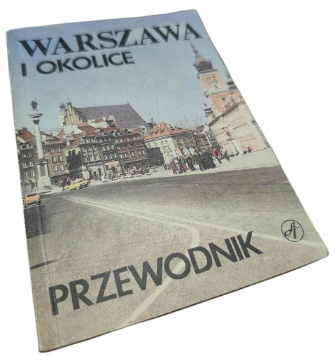WARSZAWA I OKOLICE. PRZEWODNIK red. Krystyna Malik