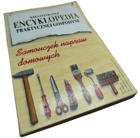 SAMOUCZEK NAPRAW DOMOWYCH. KIESZONKOWA ENCYKLOPEDIA PRAKTYCZNEJ GOSPODYNI Karin Dittrich, Helmut Dittrich
