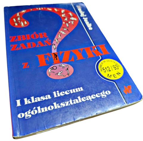 ZBIÓR ZADAŃ Z FIZYKI. 1 KLASA LICEUM OGÓLNOKSZTAŁCĄCEGO Maciej Jenike