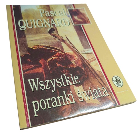 WSZYSTKIE PORANKI ŚWIATA Pascal Quignard