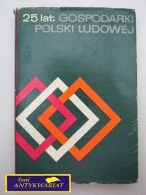 25 LAT GOSPODARKI POLSKI LUDOWEJ