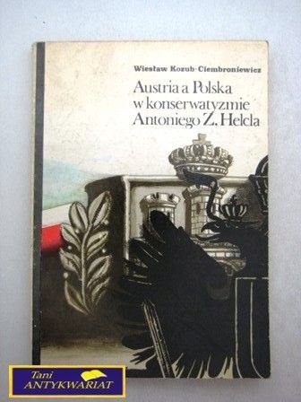 AUSTRIA A POLSKA W KONSERWATYZMIE ANTONIEGO ...