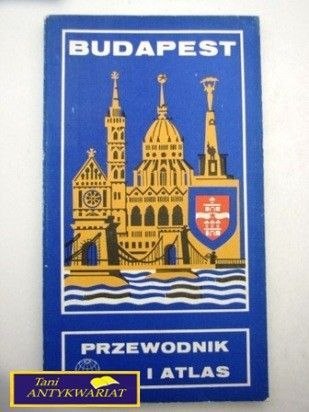 BUDAPESZT - PRZEWODNIK I ATLAS BUDAPESZT - PRZEWODNIK I ATLAS