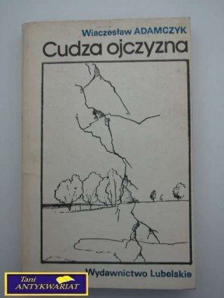 CUDZA OJCZYZNA - WIACZESŁAW ADAMCZYK