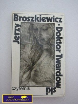 DOKTOR TWARDOWSKI J. Broszkiewicz