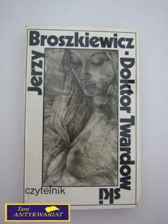 DOKTOR TWARDOWSKI J. Broszkiewicz