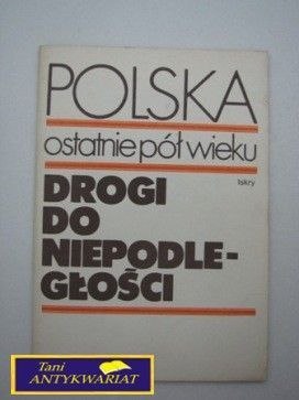 DROGI DO NIEPODLEGŁOŚĆI-ALEKSANDER ŁUCZAK