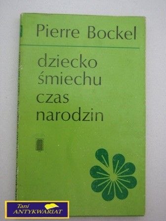 DZIECKO ŚMIECHU CZAS NARODZIN P. Bockel