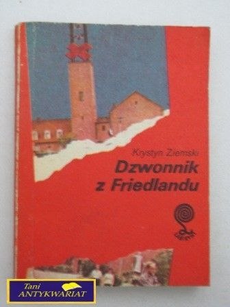 DZWONNIK Z FRIEDLANDU Krystyn Ziemski